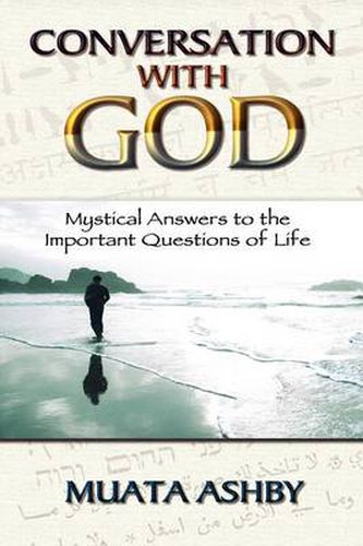 Cover image for Conversation With God: Mystical Answers to the Important Questions of Life