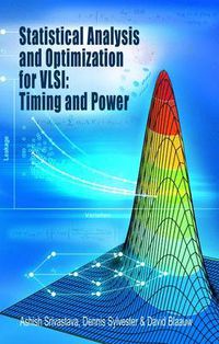 Cover image for Statistical Analysis and Optimization for VLSI:  Timing and Power