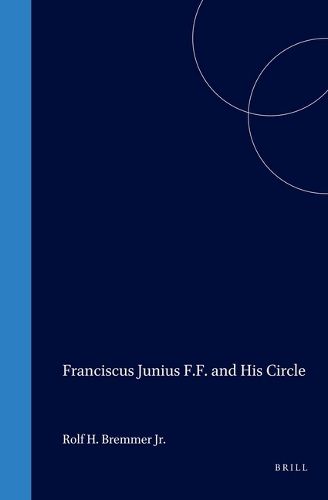 Cover image for Franciscus Junius F.F. and His Circle