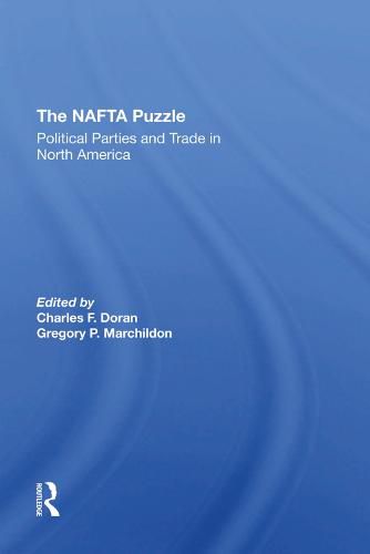 Cover image for The NAFTA Puzzle: Political Parties and Trade in North America