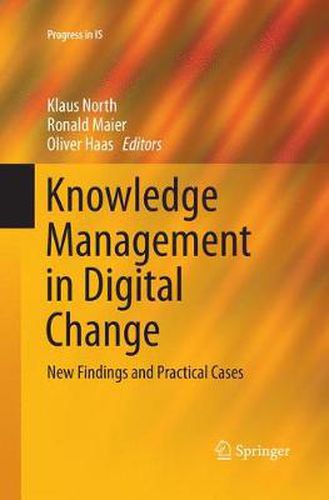 Cover image for Knowledge Management in Digital Change: New Findings and Practical Cases