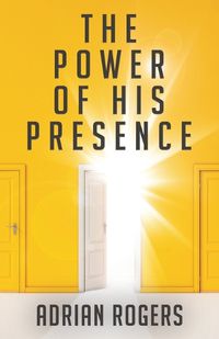 Cover image for The Power of His Presence