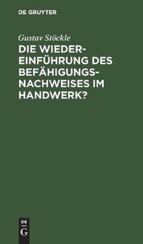 Cover image for Die Wiedereinfuhrung des Befahigungsnachweises im Handwerk?