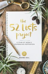 Cover image for The 52 Lists Project: A Year of Weekly Journaling Inspiration
