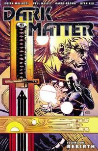 Cover image for Dark Matter Volume 1: Rebirth