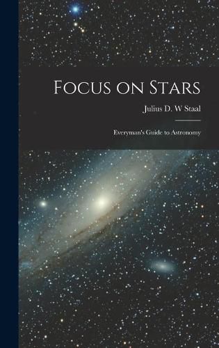 Cover image for Focus on Stars; Everyman's Guide to Astronomy