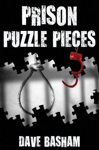 Cover image for Prison Puzzle Pieces 3: The realities, experiences and insights of a corrections officer doing his time in Historic Stillwater Prison