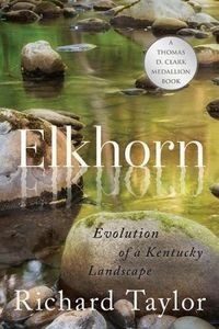 Cover image for Elkhorn: Evolution of a Kentucky Landscape