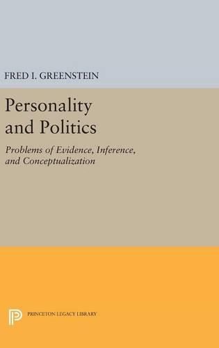 Cover image for Personality and Politics: Problems of Evidence, Inference, and Conceptualization