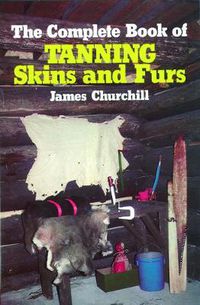 Cover image for Complete Book of Tanning Skins and Furs