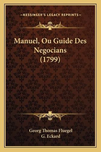 Cover image for Manuel, Ou Guide Des Negocians (1799)