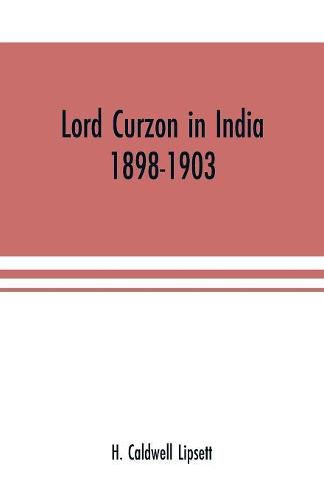 Cover image for Lord Curzon in India: 1898-1903