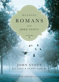 Cover image for Reading Romans with John Stott - 8 Weeks for Individuals or Groups