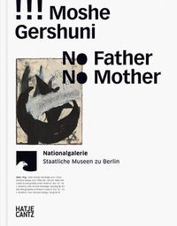 Cover image for Moshe Gershuni: No Father, No Mother