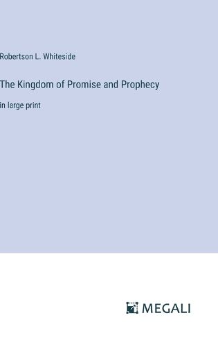 Cover image for The Kingdom of Promise and Prophecy