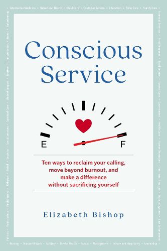 Cover image for Conscious Service: Make a Difference Without Sacrificing Yourself