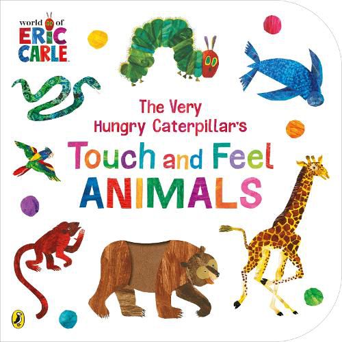 Cover image for The Very Hungry Caterpillar's Touch and Feel Animals