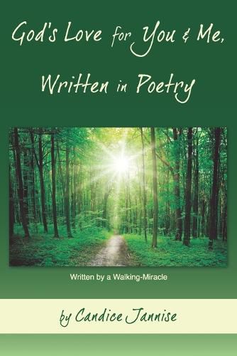 Cover image for God's Love for You and Me, Written in Poetry: Written by a Walking-Miracle