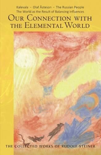 Our Connection with the Elemental World: Kalevala - Olaf Asteson - The Russian People the World as the Result of Balancing Influences