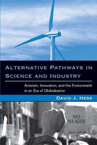 Cover image for Alternative Pathways in Science and Industry: Activism, Innovation, and the Environment in an Era of Globalizaztion