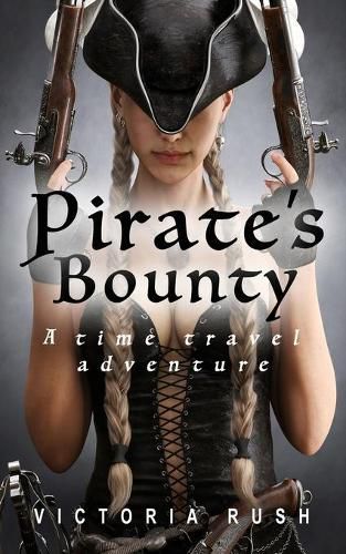 Cover image for Pirate's Bounty: A Time Travel Adventure