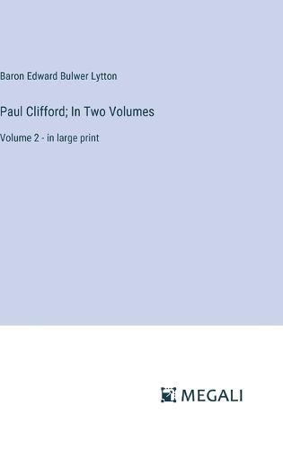 Paul Clifford; In Two Volumes