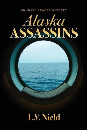 Cover image for Alaska Assassins: An Olive Reader Mystery