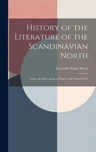 Cover image for History of the Literature of the Scandinavian North