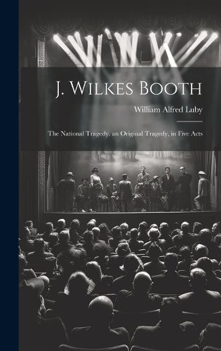 Cover image for J. Wilkes Booth