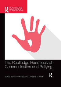 Cover image for The Routledge Handbook of Communication and Bullying