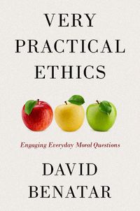 Cover image for Very Practical Ethics