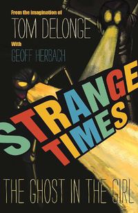 Cover image for Strange Times: The Ghost in the Girl