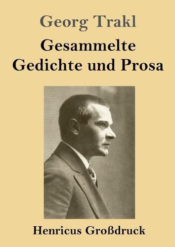 Gesammelte Gedichte und Prosa (Grossdruck)