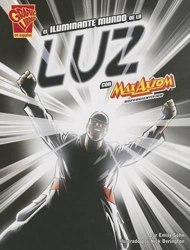 Cover image for El Iluminante Mundo de la Luz Con Max Axiom, Supercientifico