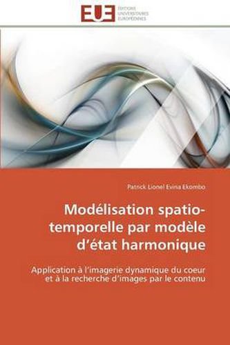 Cover image for Mod lisation Spatio-Temporelle Par Mod le D tat Harmonique