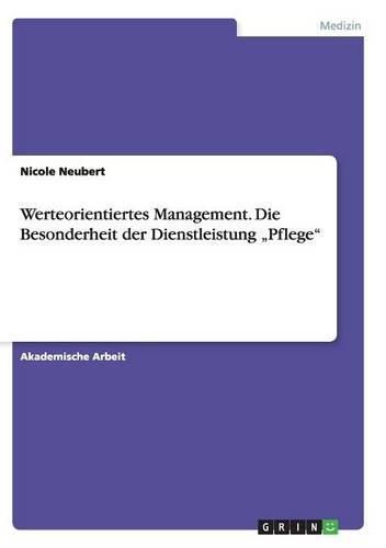 Cover image for Werteorientiertes Management. Die Besonderheit der Dienstleistung  Pflege