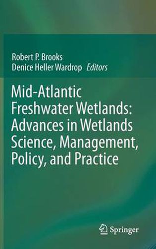 Cover image for Mid-Atlantic Freshwater Wetlands: Advances in Wetlands Science, Management, Policy, and Practice