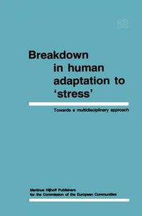 Cover image for Breakdown in Human Adaptation to 'Stress' Volume II: Towards a multidisciplinary approach