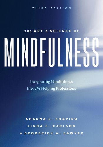 The Art and Science of Mindfulness