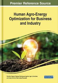 Cover image for Human Agro-Energy Optimization for Business and Industry