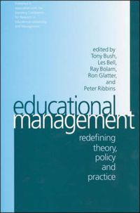 Cover image for Educational Management: Redefining Theory, Policy and Practice