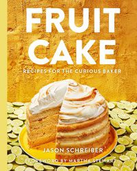 Cover image for Fruit Cake: Recipes for the Curious Baker