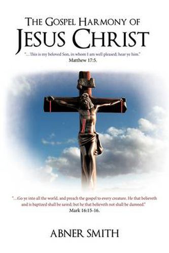 Cover image for The Gospel Harmony of Jesus Christ