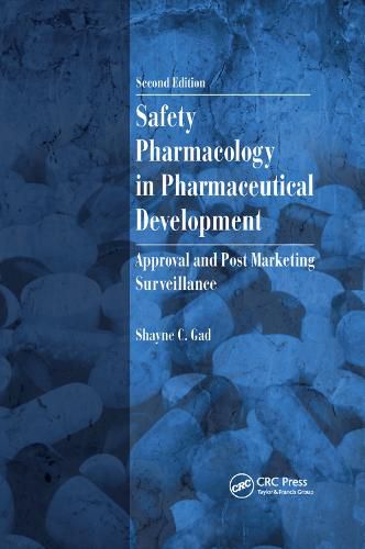 Cover image for Safety Pharmacology in Pharmaceutical Development: Approval and Post Marketing Surveillance, Second Edition