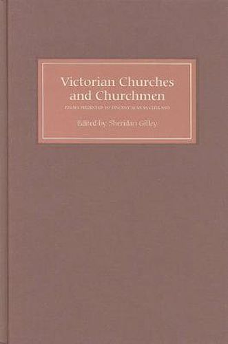 Victorian Churches and Churchmen: Essays Presented to Vincent Alan McClelland