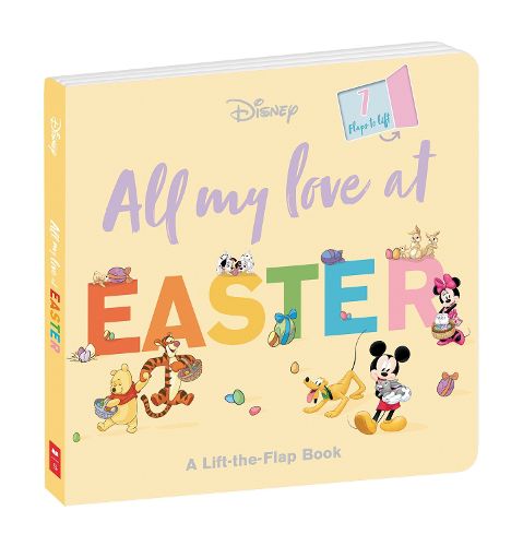 Cover image for All My Love at Easter: A Lift-the-Flap Book (Disney)
