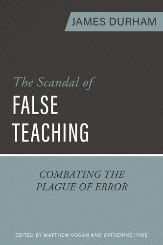 Cover image for The Scandal of False Teaching