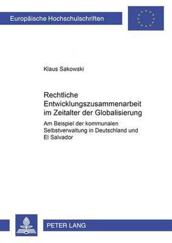 Rechtliche Entwicklungszusammenarbeit Im Zeitalter Der Globalisierung ...