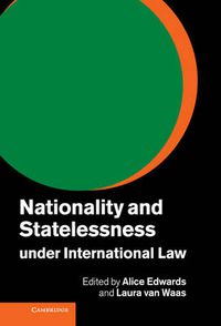 Cover image for Nationality and Statelessness under International Law