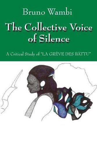 Cover image for The Collective Voice of Silence: A Critical Study of  La Greve Des Battu